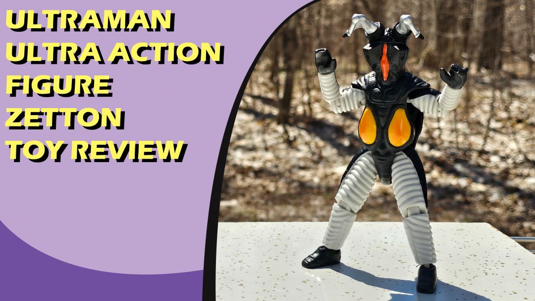 Ultra Action Figure Zetton Review - Image 1
